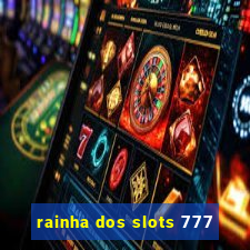 rainha dos slots 777